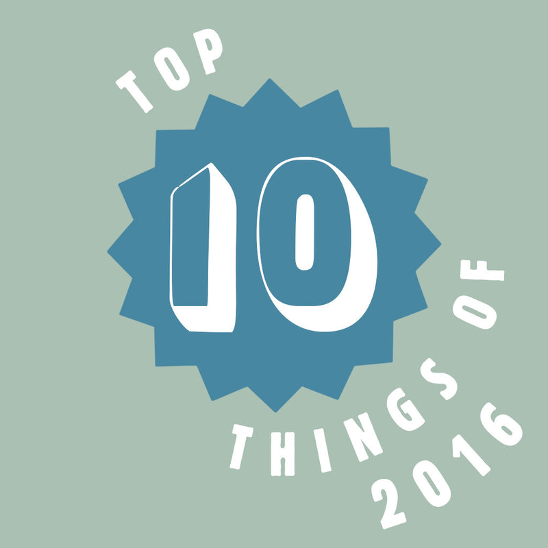 Top Ten Things of 2016