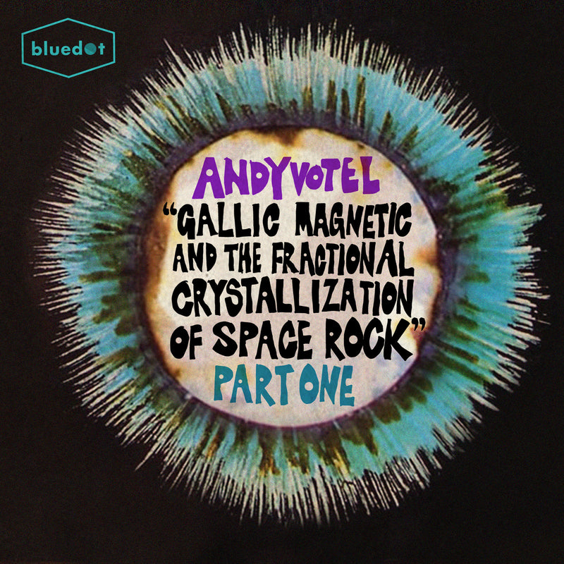 Andy Votel: Gallic Magnetic and the Fractional Crystallization of Space Rock