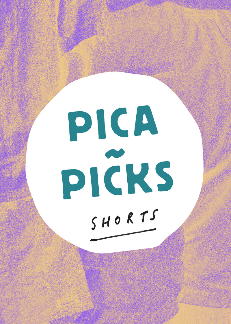 Pica~Picks: Shorts