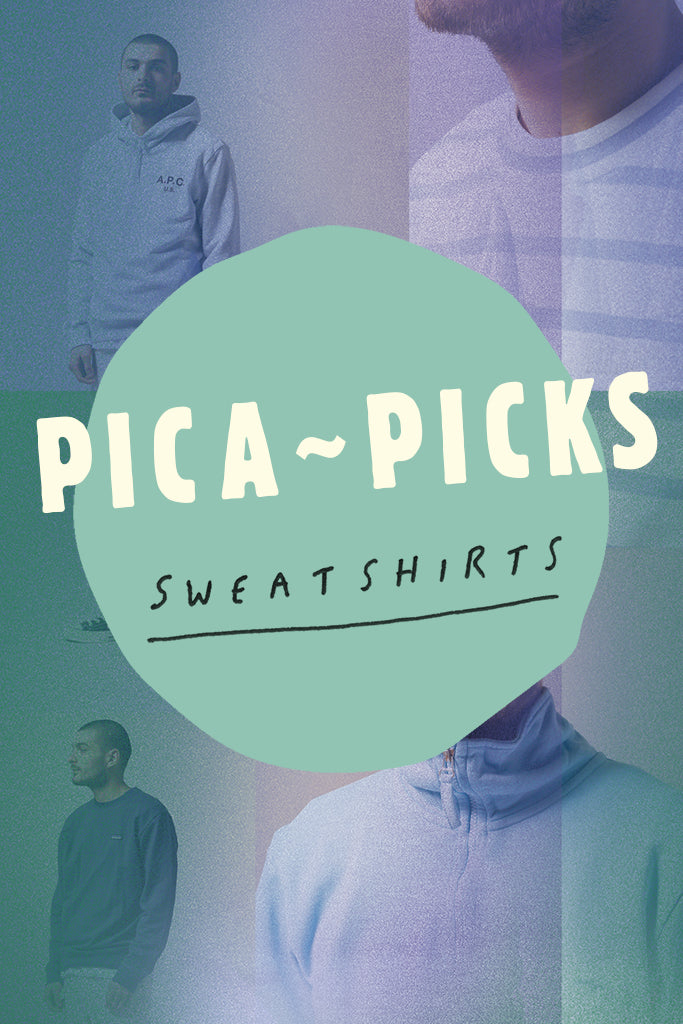 Pica~Picks: Sweatshirts